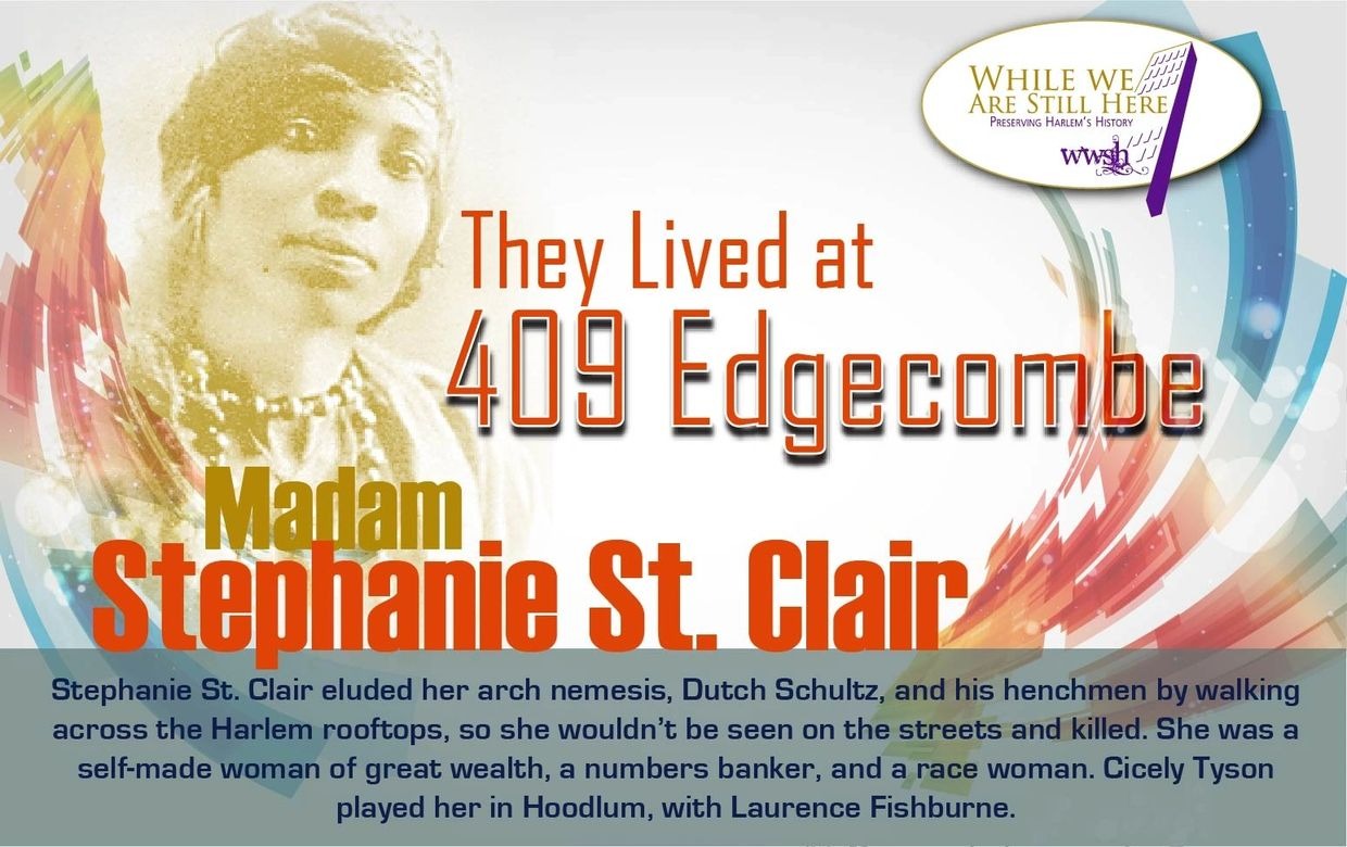 MADAM STEPHANIE ST. CLAIR 409 Edgecombe